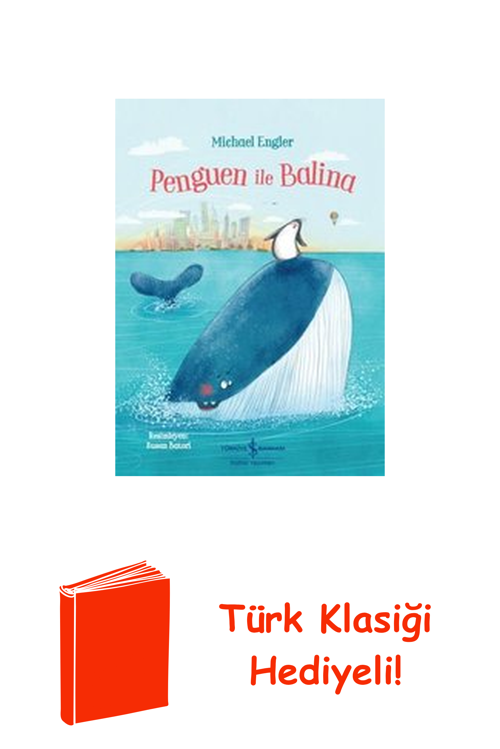 Penguen İle Balina + Türk Klasiği Hediye