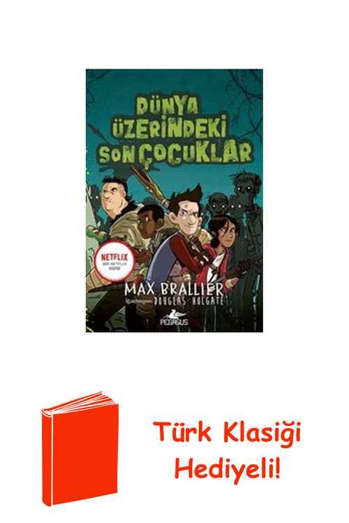 Dünya Üzerindeki Son Çocuklar 1. Kitap + Türk Klasiği Hediye