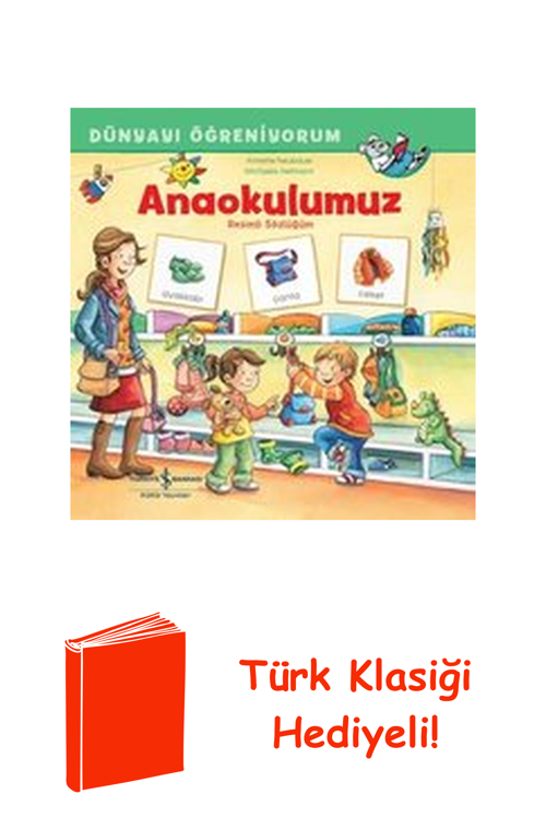 Anaokulumuz - Resimli Sözlüğüm - Dünyayı Öğreni... + Türk Klasiği Hediye