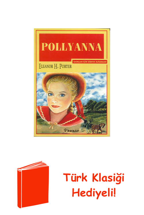 Pollyanna-Gençler İçin + Türk Klasiği Hediye