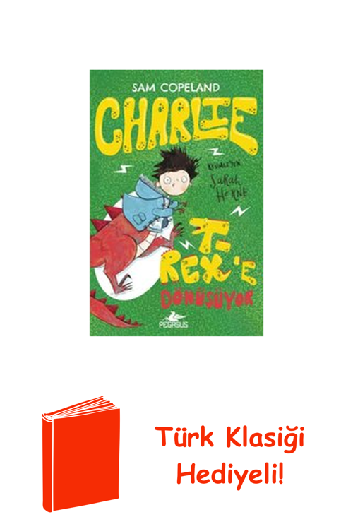 Charlie Serisi 2 - Charlie T - Rex'E Dönüşüyor + Türk Klasiği Hediye
