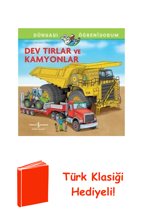 Dev Tırlar Ve Kamyonlar - Dünyayı Öğreniyorum + Türk Klasiği Hediye