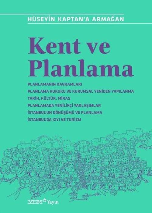 Kent ve Planlama - Hüseyin Kaptana Armağan