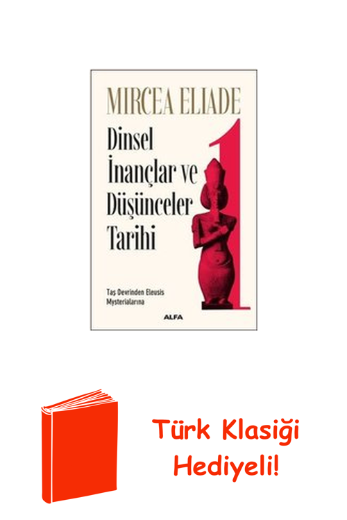 Dinsel İnançlar Ve Düşünceler Tarihi 1 + Türk Klasiği Hediye