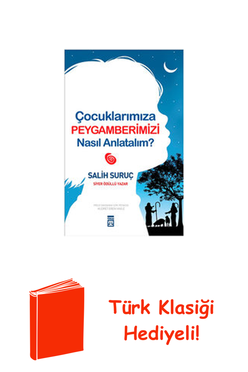 Çocuklarımıza Peygamberimizi Nasıl Anlatalım? + Türk Klasiği Hediye