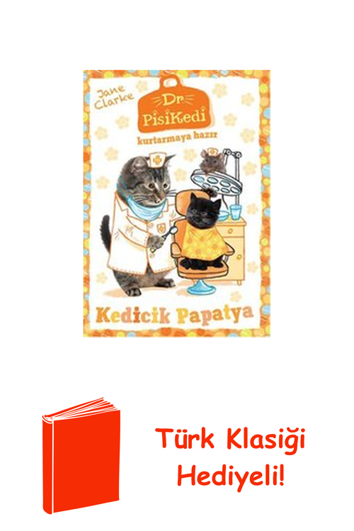 Dr. Pisikedi Kurtarmaya Hazır-Kedicik Papatya + Türk Klasiği Hediye