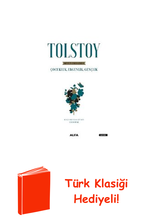 Tolstoy-Bütün Eserleri 1-Çocukluk Ergenlik Gençlik + Türk Klasiği Hediye