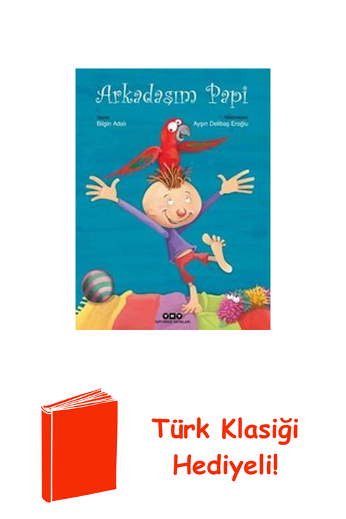 Arkadaşım Papi + Türk Klasiği Hediye