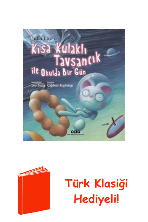 Kısa Kulaklı Tavşancık İle Okulda Bir Gün + Türk Klasiği Hediye