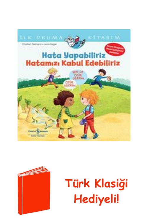 Hata Yapabiliriz Hatamızı Kabul Edebiliriz - İl... + Türk Klasiği Hediye