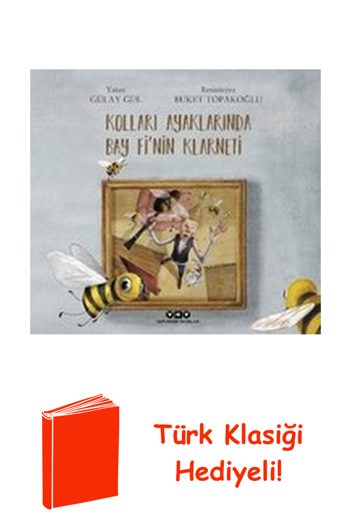 Kolları Ayaklarında Bay Fi'Nin Klarneti + Türk Klasiği Hediye