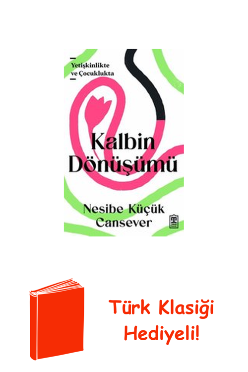 Kalbin Dönüşümü + Türk Klasiği Hediye