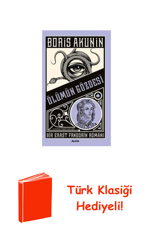Ölümün Gözdesi - Bir Erast Fandorin Romanı + Türk Klasiği Hediye
