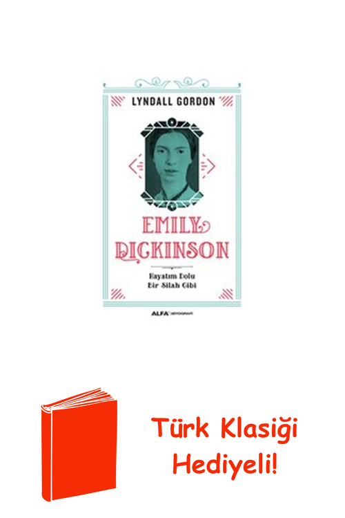 Emily Dickinson Hayatım Dolu Bir Silah Gibi + Türk Klasiği Hediye