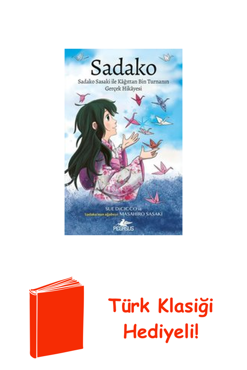 Sadako: Sadako Sasaki İle Kağıttan Bin Turnanın... + Türk Klasiği Hediye