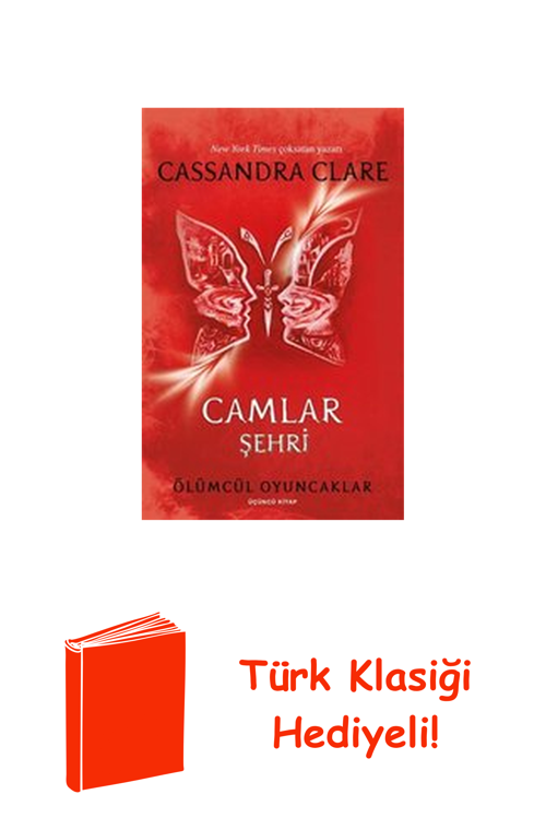 Camlar Şehri - Ölümcül Oyuncaklar Üçüncü Kitap + Türk Klasiği Hediye