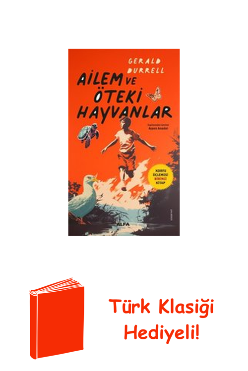 Ailem Ve Öteki Hayvanlar - Korfu Üçlemesi Birin... + Türk Klasiği Hediye