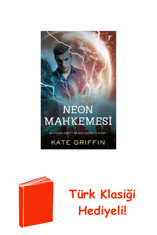 Neon Mahkemesi - Matthew Swift Serisi 3.Kitap + Türk Klasiği Hediye