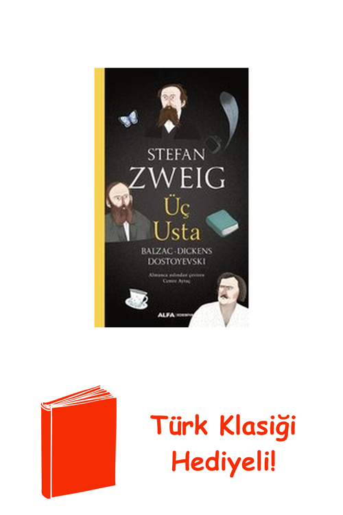 Üç Usta: Balzac-Dickens-Dostoyevski + Türk Klasiği Hediye