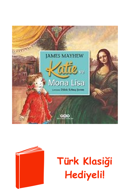 Katie Ve Mona Lisa + Türk Klasiği Hediye