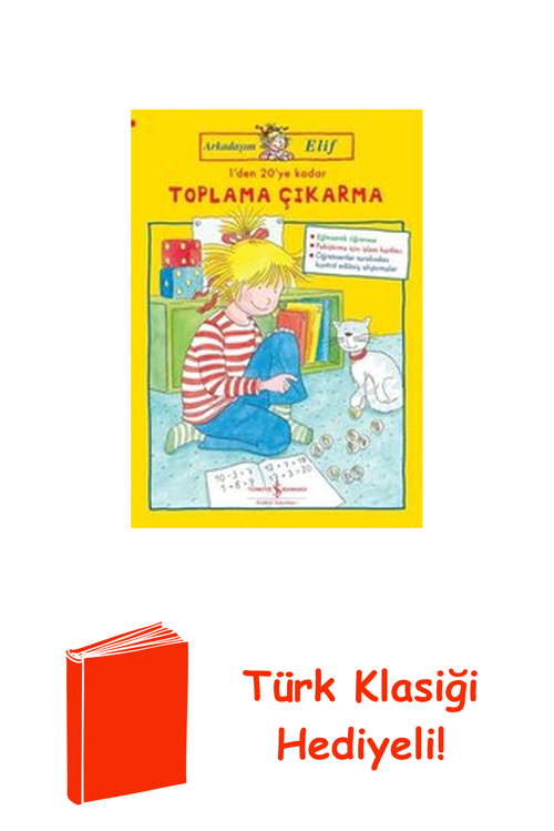 1'Den 20'Ye Kadar Toplama Çıkarma-Arkadaşım Elif + Türk Klasiği Hediye