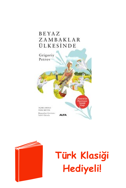Beyaz Zambaklar Ülkesinde + Türk Klasiği Hediye