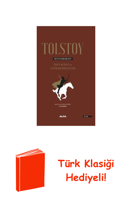 Tolstoy Bütün Eserleri 14 - Hacı Murat Ve Sonra... + Türk Klasiği Hediye