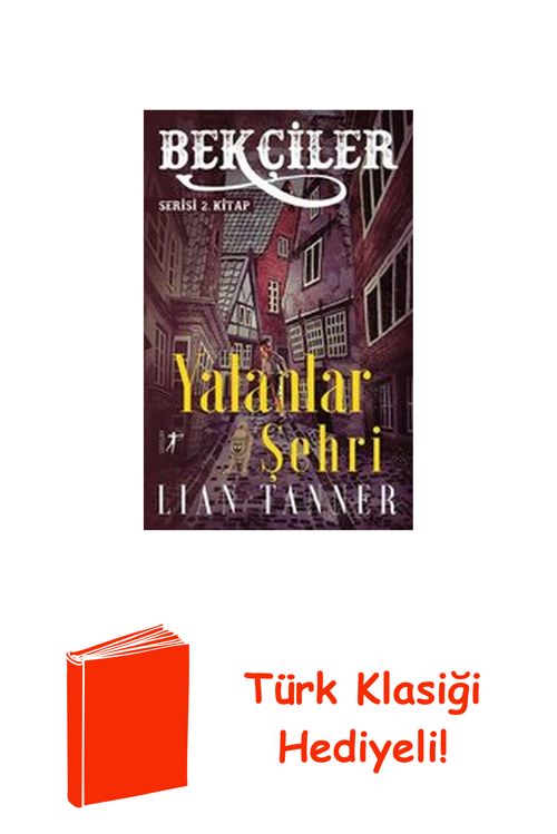 Yalanlar Şehri: Bekçiler Serisi 2.Kitap + Türk Klasiği Hediye