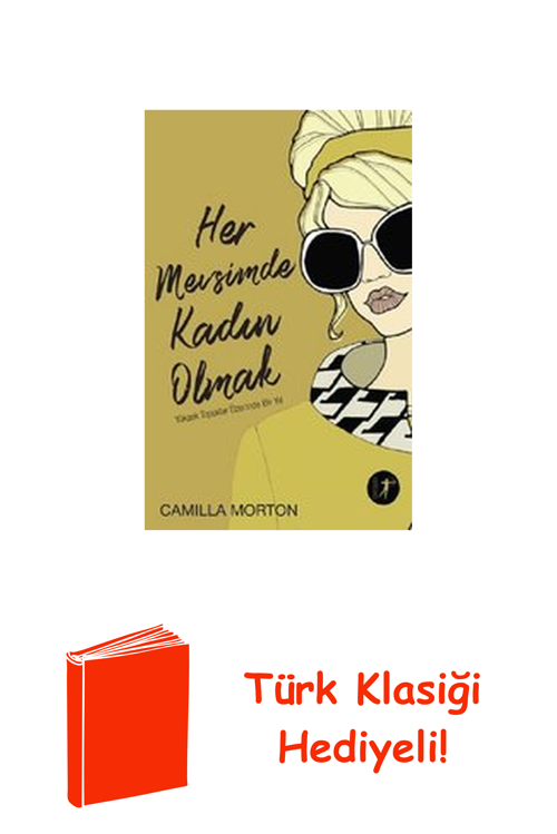 Her Mevsimde Kadın Olmak-Yüksek Topuklar Üzerin... + Türk Klasiği Hediye