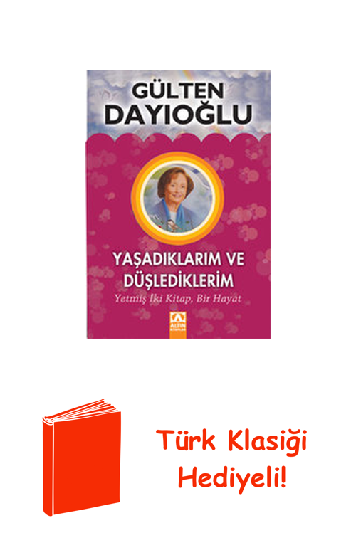 Yaşadıklarım Ve Düşlediklerim + Türk Klasiği Hediye