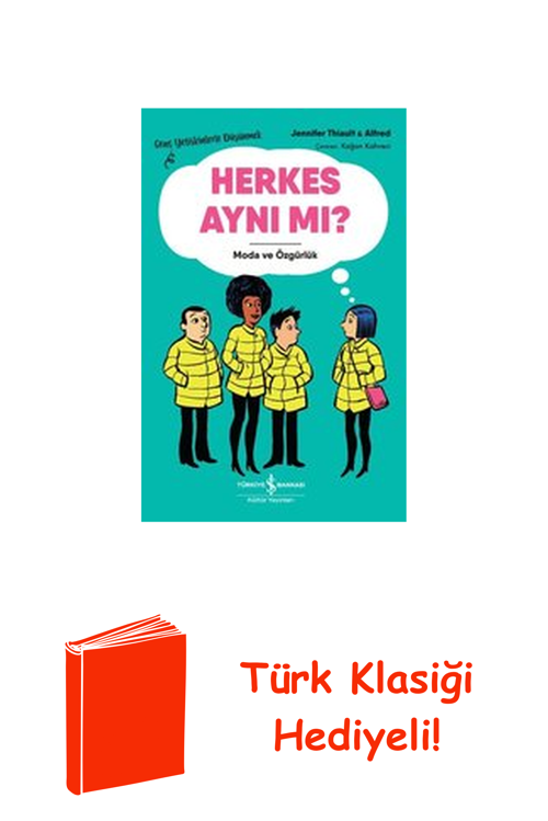 Herkes Aynı Mı? Moda Ve Özgürlük-Genç Yetişkinl... + Türk Klasiği Hediye