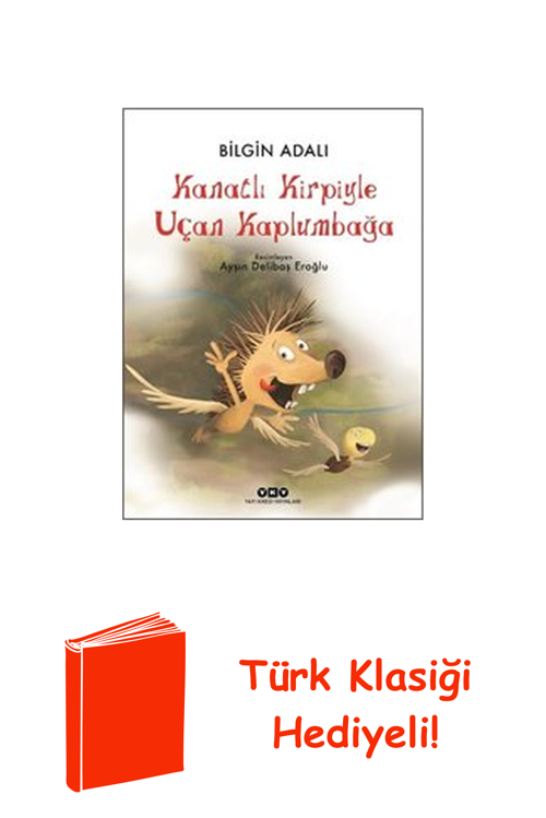 Kanatlı Kirpiyle Uçan Kaplumbağa + Türk Klasiği Hediye