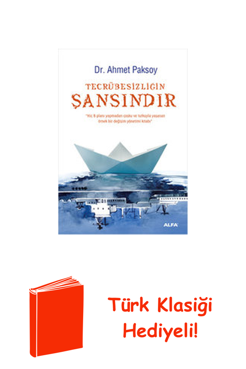 Tecrübesizliğin Şansındır + Türk Klasiği Hediye