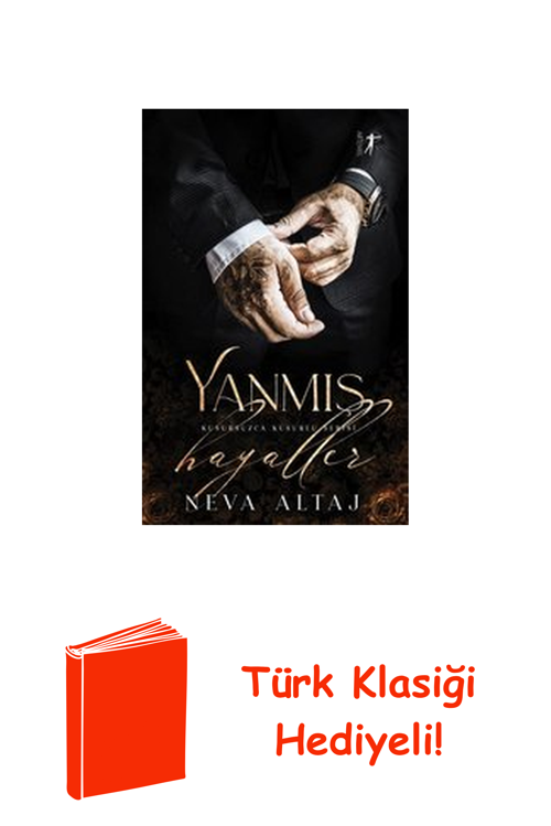 Yanmış Hayaller - Kusursuzca Kusurlu Serisi + Türk Klasiği Hediye