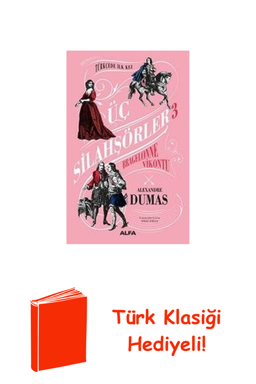 Bragelonne Vikontu - Üç Silahşörler 3 + Türk Klasiği Hediye