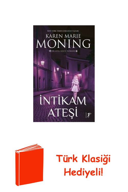İntikam Ateşi - Bir Ateş Serisi Romanı - Ateş S... + Türk Klasiği Hediye