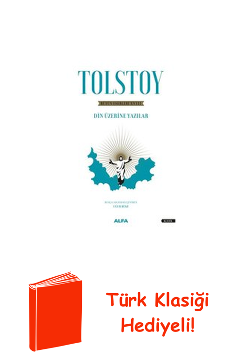 Tolstoy - Bütün Eserleri 18 - Din Üzerine Yazıl... + Türk Klasiği Hediye
