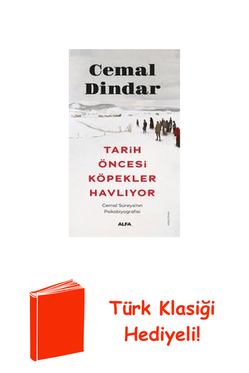 Tarih Öncesi Köpekler Havlıyor - Cemal Süreya'N... + Türk Klasiği Hediye