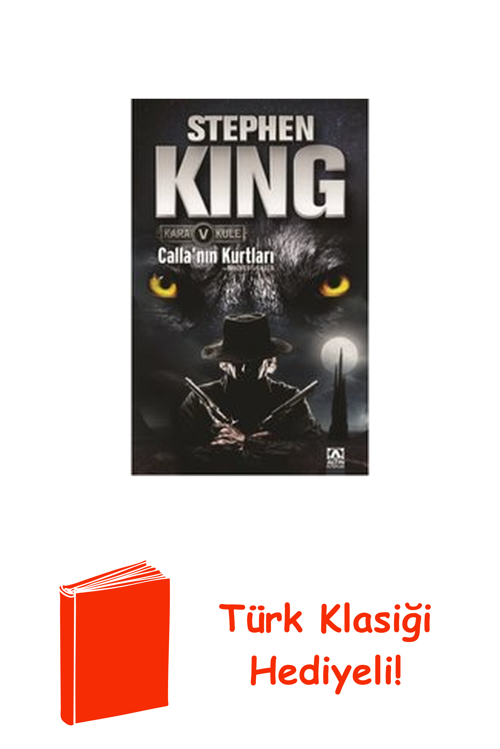 Calla'Nın Kurtları - Kara Kule Serisi 5.Kitap + Türk Klasiği Hediye