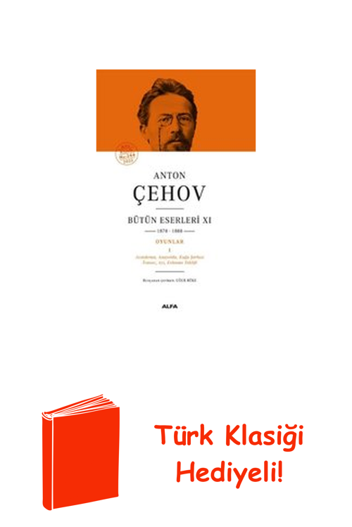 Anton Çehov - Bütün Eserleri 11 + Türk Klasiği Hediye