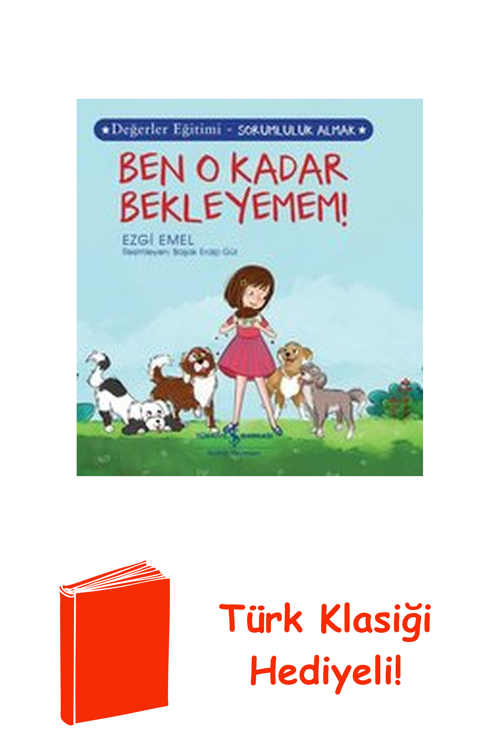 Ben O Kadar Bekleyemem! Değerler Eğitimi - Soru... + Türk Klasiği Hediye