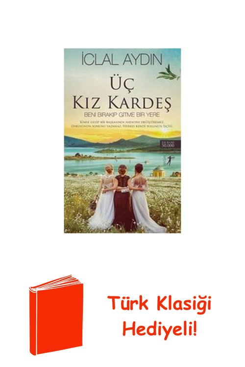 Üç Kız Kardeş + Türk Klasiği Hediye