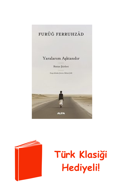 Yaralarım Aşktandır - Bütün Şiirleri + Türk Klasiği Hediye