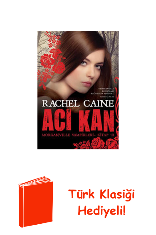 Acı Kan - Morganville Vampirleri - Kitap 13 + Türk Klasiği Hediye