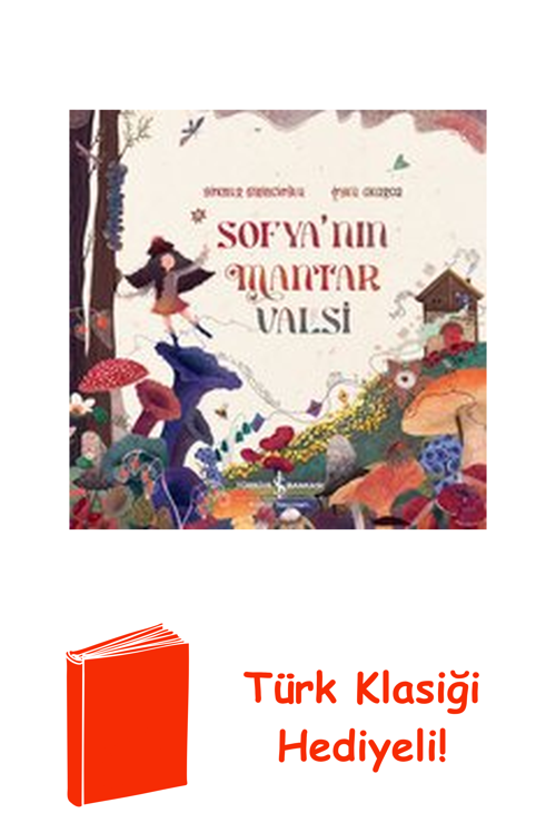 Sofya'Nın Mantar Valsi + Türk Klasiği Hediye