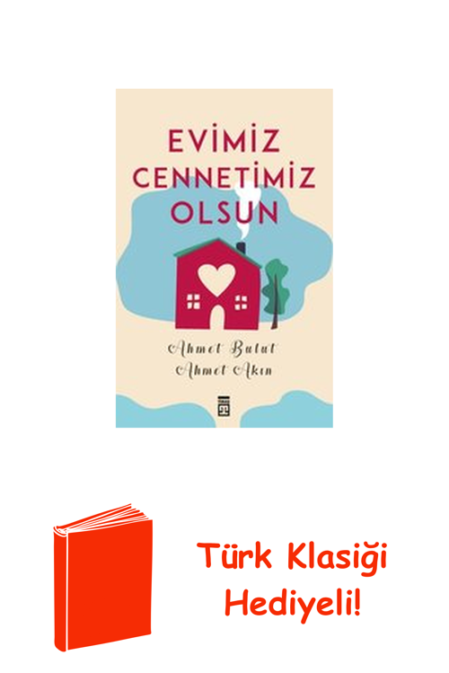 Evimiz Cennetimiz Olsun + Türk Klasiği Hediye