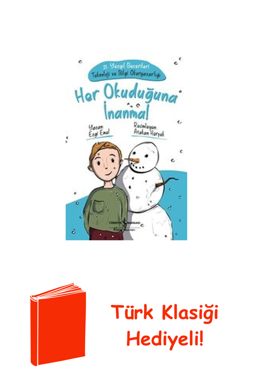 Her Okuduğuna İnanma! 21.Yüzyıl Becerileri-Tekn... + Türk Klasiği Hediye