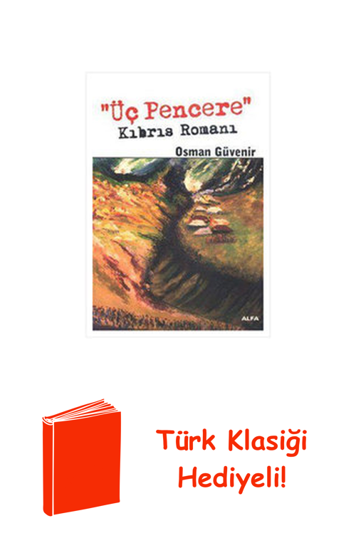 Üç Pencere Kıbrıs Romanı + Türk Klasiği Hediye