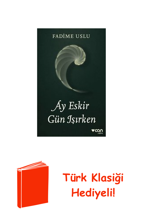 Ay Eskir Gün Işırken + Türk Klasiği Hediye