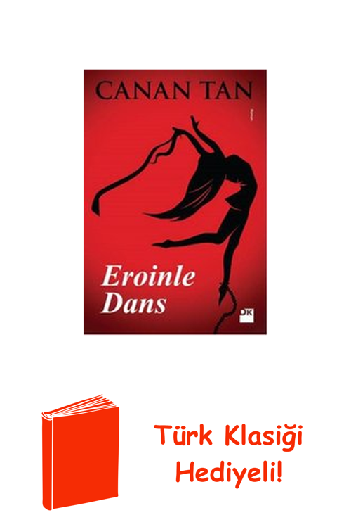 Eroinle Dans + Türk Klasiği Hediye